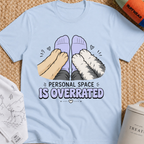 Personal Space is Overrated T-Shirt