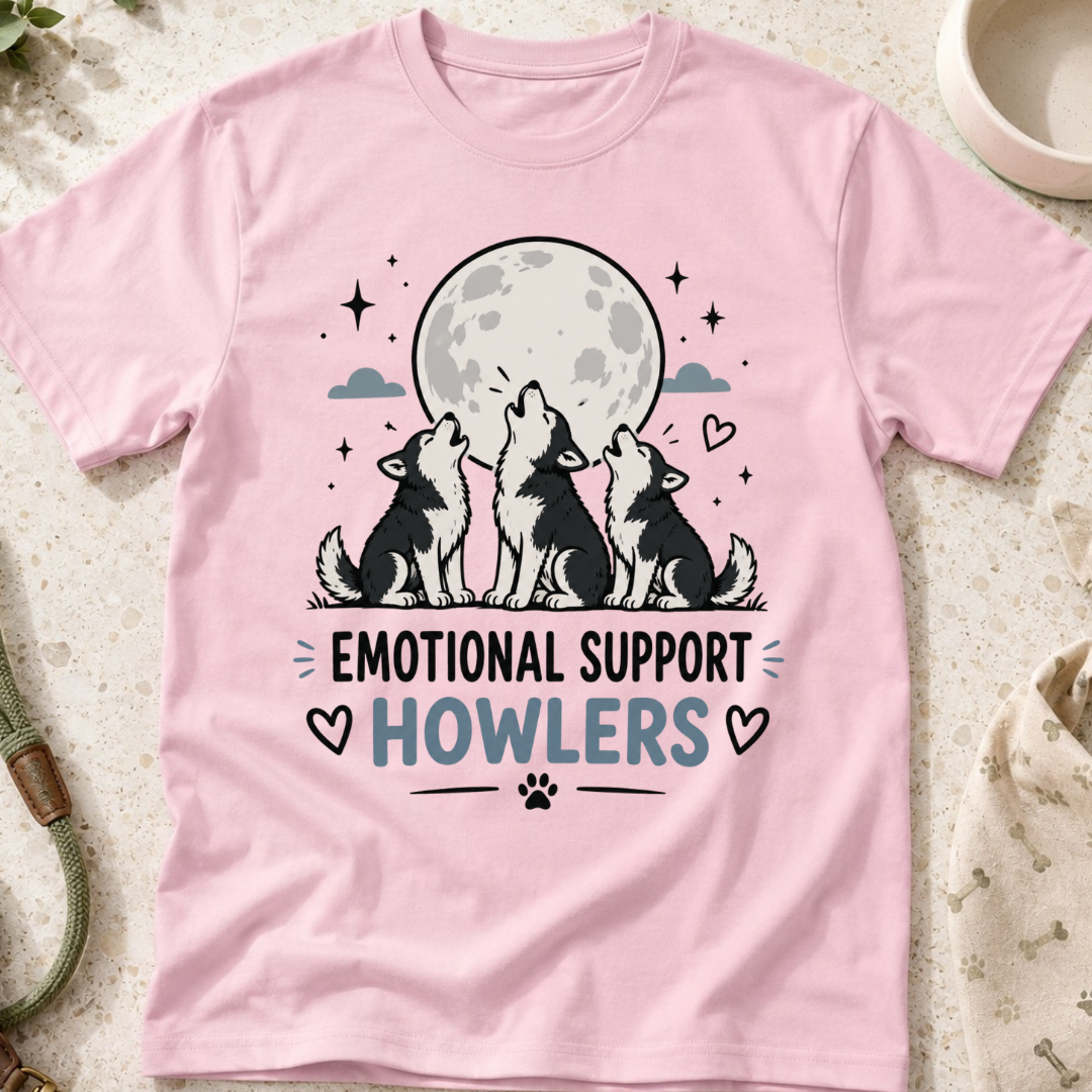Emotional Support Howlers T-Shirt