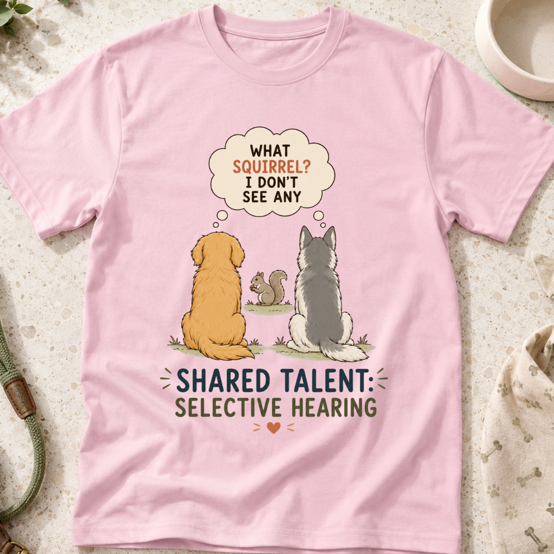 Shared Talent Selective Hearing T-Shirt