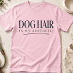 Dog Hair Is My Aesthetic T-Shirt