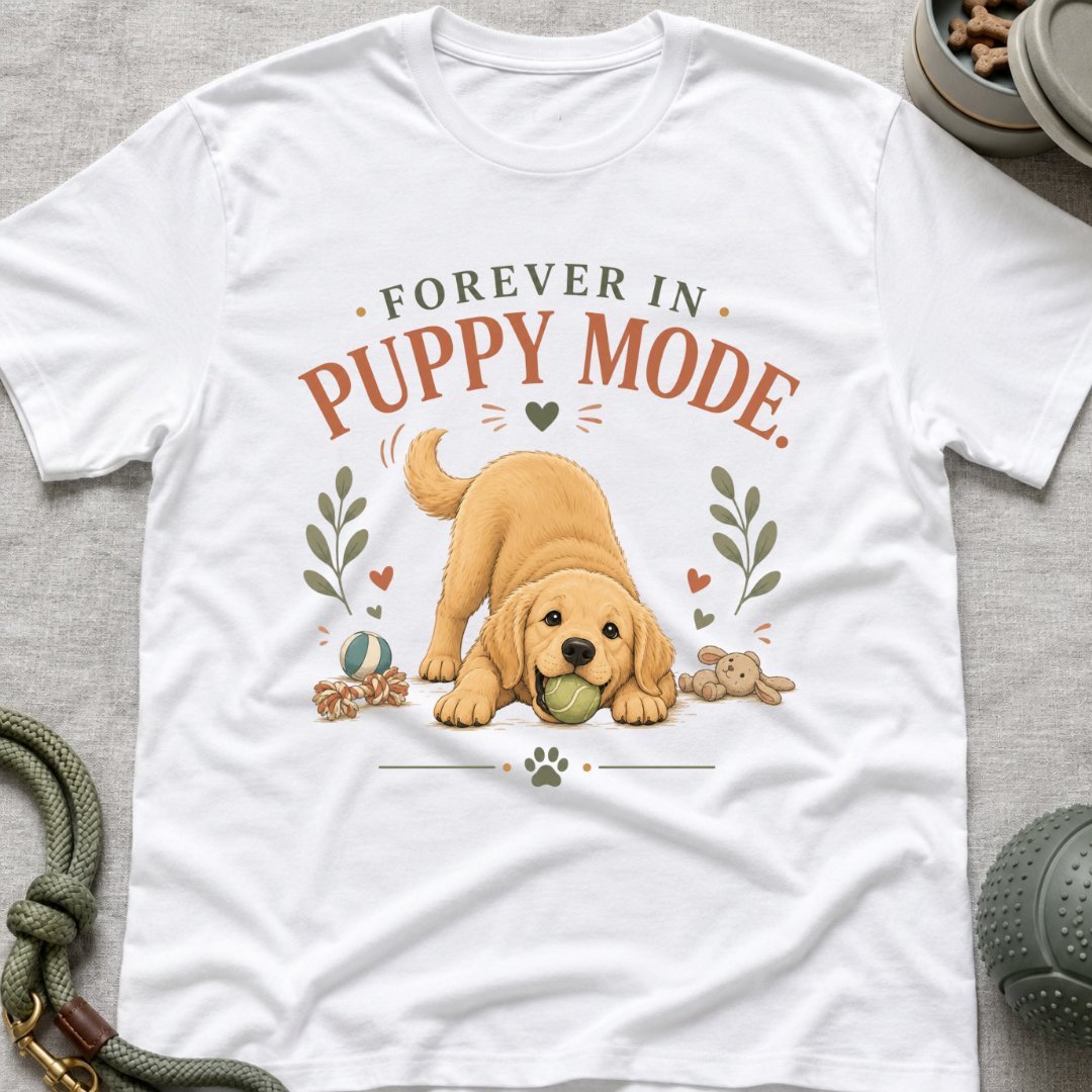 Forever in Puppy Mode T-Shirt