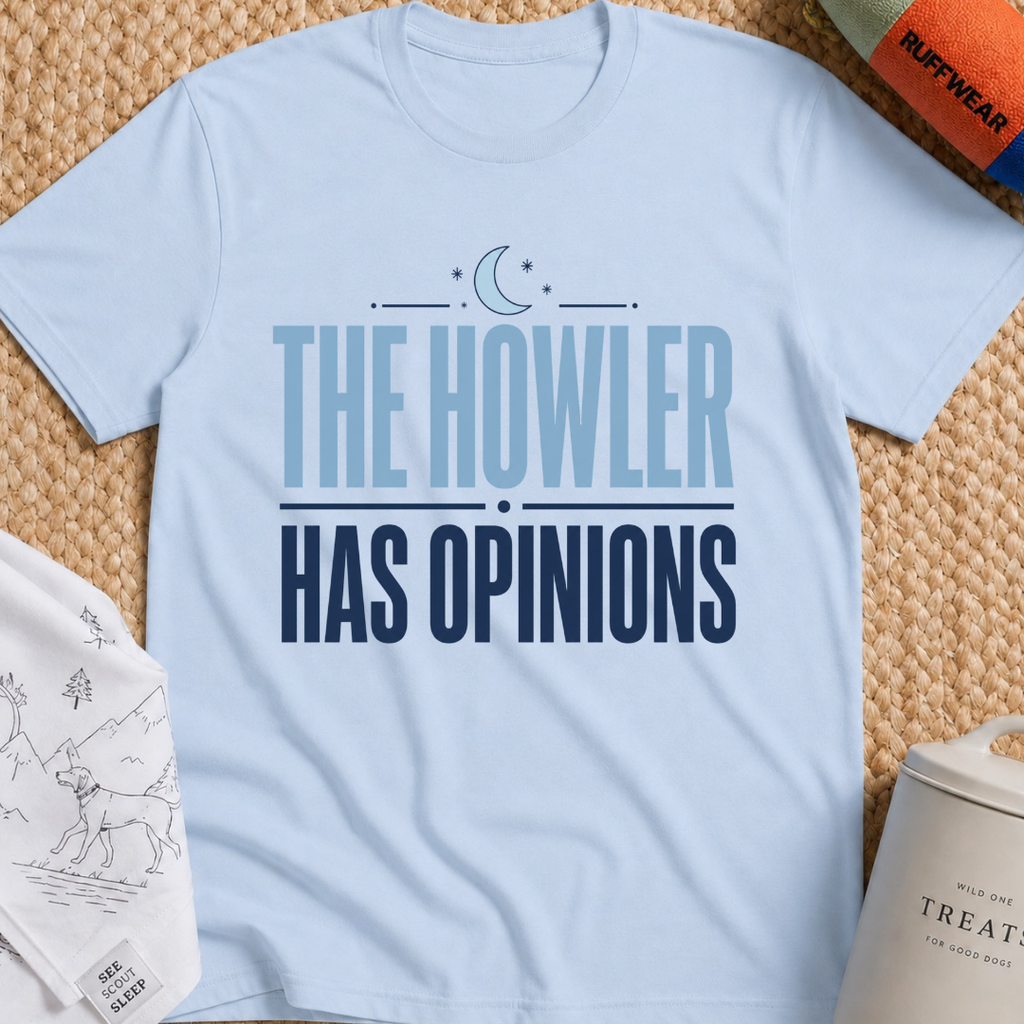 The Howler Has Opinions T-Shirt