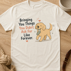 Bringing you things you didn't ask for T-Shirt