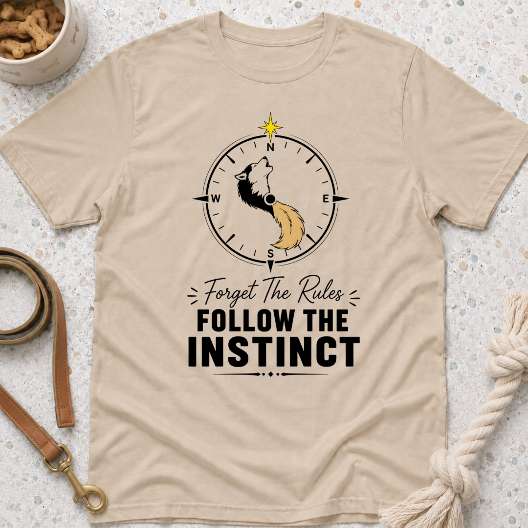 Forget the Rules Follow the Instinct T-Shirt