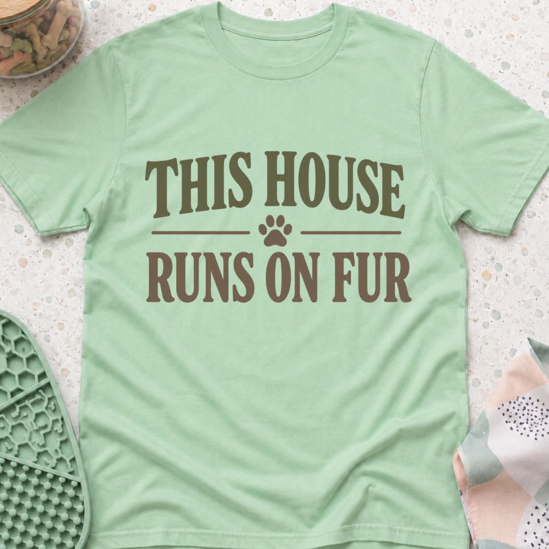 This House Runs On Fur T-Shirt