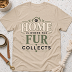 Home Is Where The Fur Collects T-Shirt
