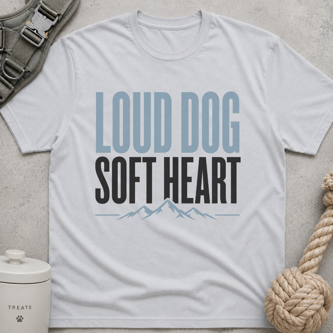 Loud Dog Soft Heart T-Shirt