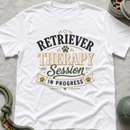 Retriever Therapy Session in Progress T-Shirt